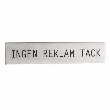 Skylt  Ingen Reklam Tack