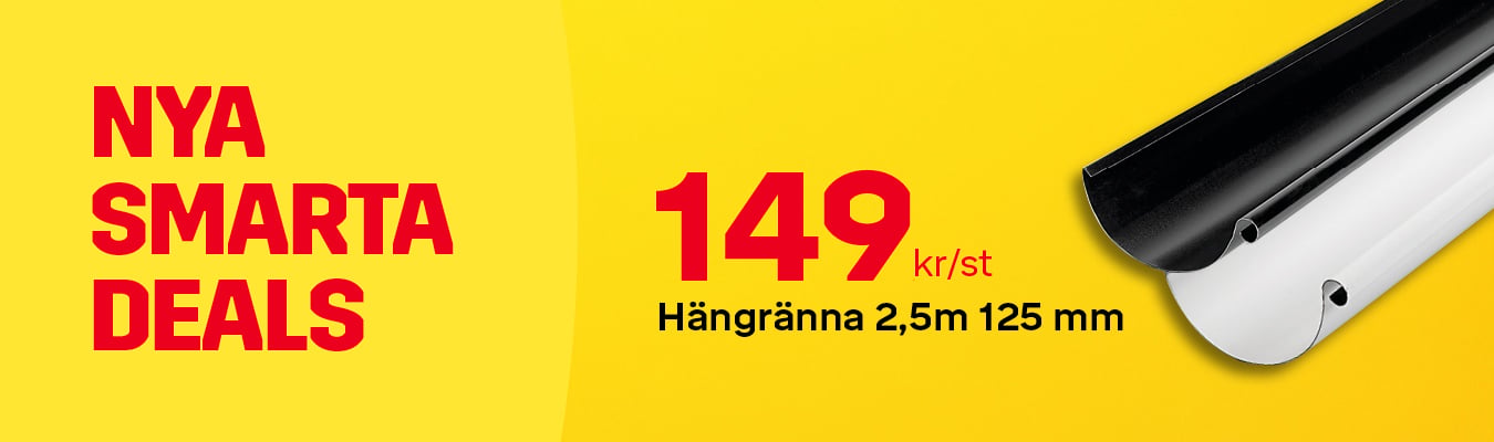 K&ouml;p h&auml;ngrenna p&aring; Byggmax. 125 mm bred och 2,5 m l&aring;ng. 149 kr/st.