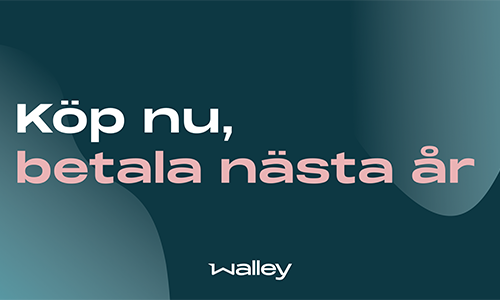 Köp nu betala nästa år - Walley | Byggmax